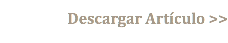 Descargar Artículo >>