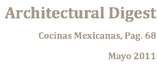 Architectural Digest Cocinas Mexicanas, Pag. 68 Mayo 2011